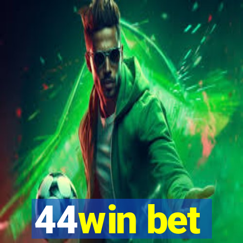 44win bet